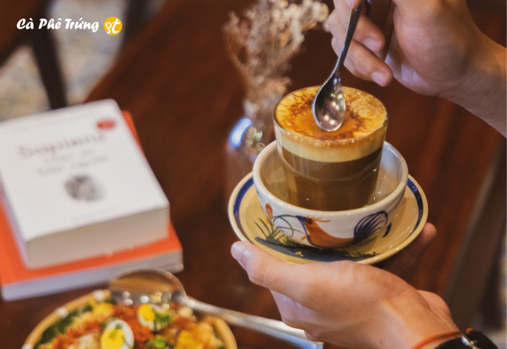 Cà phê trứng – nghệ thuật ẩm thực kết hợp tinh tế giữa nguyên liệu và cảm xúc